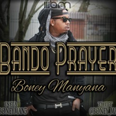 Bando Prayer by Boney Manyana