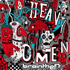 Braintheft - Heavy Omen feat. David Scribbles + Forestmind