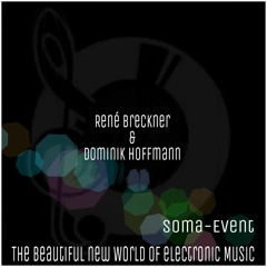 Dominik Hoffmann B2B René Breckner (Soma-Event Podcast)