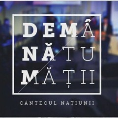 De mână Tu mă ții-Cântecul Națiunii