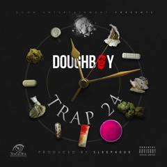 Doughboy - Trap 24(Prod. Sleep 4000)