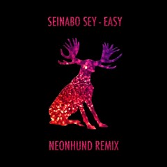 Seinabo Sey || Easy (Neonhund Remix)