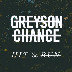 Greyson Chance - Hit & Run (LoneMoon Remix)