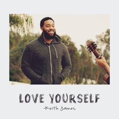 Love Yourself - Justin Bieber (Cover) By Keith James