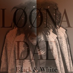 Black And White (prod. Loona Dae)