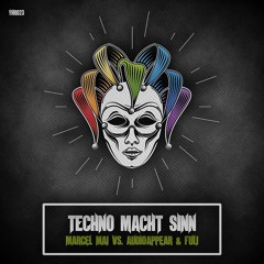 Marcel Mai vs. Audioappear & Fuli - Techno Macht Sinn (Rework) *Preview*