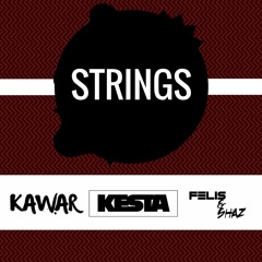 Kesta X Kwa X Felis & Shaz - Strings [Ultrabeats Network Exclusive]