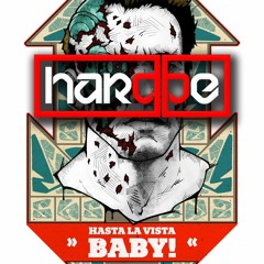 Hardbe - Hasta La Vista ( Original Mix )