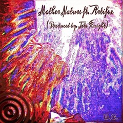 Mother Nature ` (prod. Jake Knight Ft. Artifex)
