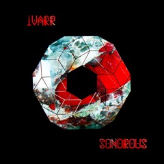 IVARR - Sonorous (Original Mix)