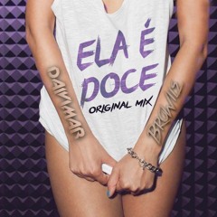 Daivimar Feat BroWils-Ela é Doce(Original Mix)Free Download !!Click Buy!!