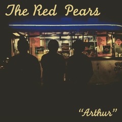 The Red Pears - "Arthur"