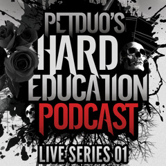 PETDuo's Hard Education - Live Series 01