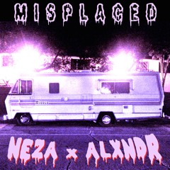 NEZA ALEXANDER - MISPLACED (The 405 Premiere)