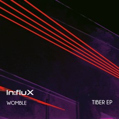 Womble - Tiber (Sekt - 87 Remix) - Preview - Out Now On In:Flux Audio