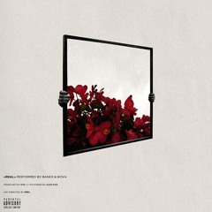 Bankx & Nova - "Real"