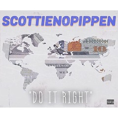"Do It Right" ScottieNoPippen