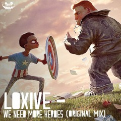 We Need More Heroes (Buy=Free Download)