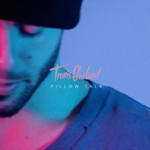 PILLOW TALK (cover) - Travis Garland