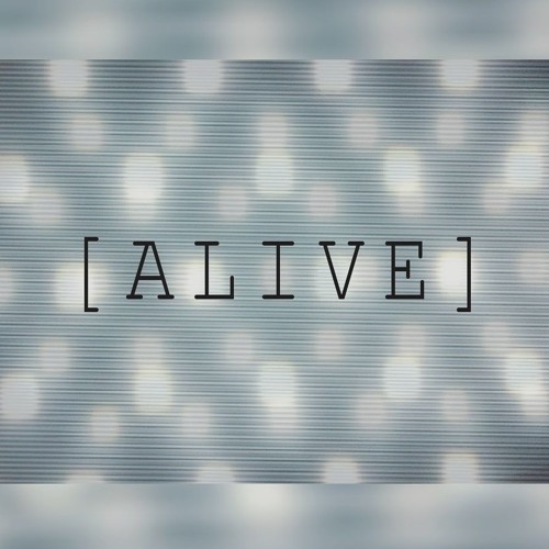 Alive