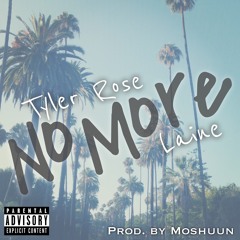 Tyler Rose (feat. Laine) - No More