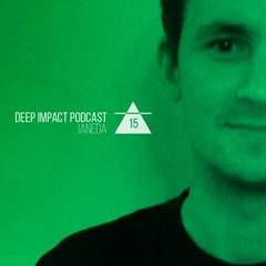 Deep Impact Podcast #15 / Janeda