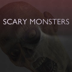 SCARY MONSTERS (SUPER CREEPS)