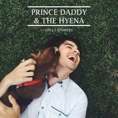 Prince Daddy & The Hyena - Adult Summers - 05 -Hidden Track-