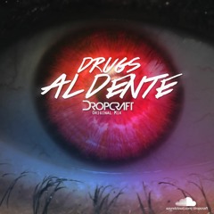 DROPCRAFT - Drugs Al Dente (Original Mix)