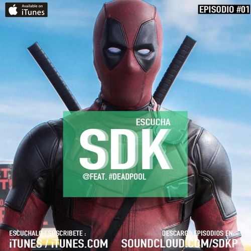 SDK Episiodio 01 | #Deadpool
