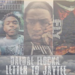 Daedae Flocka - Letter To Jaytee