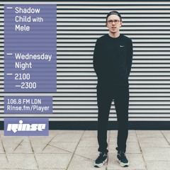 Shadow Child /w Mele // 17 Feb 16