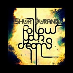 Shua Durand - Follow Your Dreams (Prod. Yohahn)