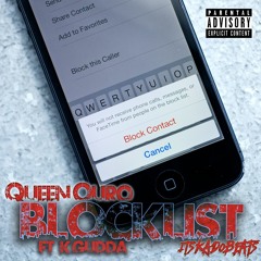 Queen Ouro Ft. K Gudda - BLOCK LIST (Produced By ItsKADoBEATs)