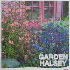 Garden // halsey