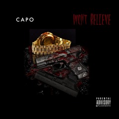 Wont Believe- Capo