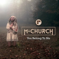 M - Church - You Belong To Me
