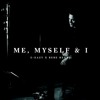 G-eazy Me Myself And I (When Its Dark Out) & Bebe Rexha