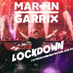 Martin Garrix  - Lockdown