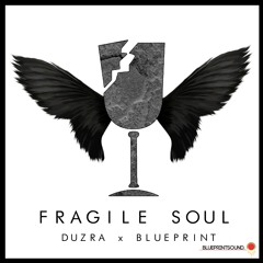 Fragile Soul w DUZRA