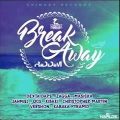 BREAK AWAY RIDDIM MIX