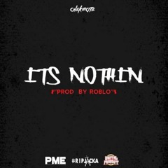 Chekmate - Its Nothin [Prod. RobLo] [Thizzler.com]