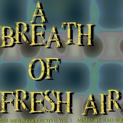 A Breath Of Fresh Air- Inner Minds Collective Vol 1 Mixed By Rad Rod