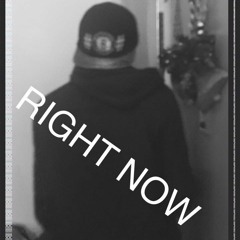 Right Now