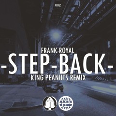 Frank Royal - Step Back (King Peanuts Remix)[TREETRIBE & Electrostep Network EXCLUSIVE]