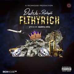 Filthy Rich ft Rahzil (Prod by Marvel Hitz)