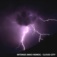 Intense (Niko Remix) - Cloud City