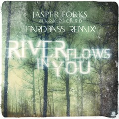 Jasper Forks - River Flows In You ( Mark Picard HardBass Remix )