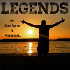 Legends (ft. Alvin Artzis & Mannieonell)