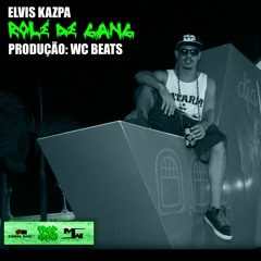 Elvis Kazpa - Rolé De Gang (Prod. WC Beats)